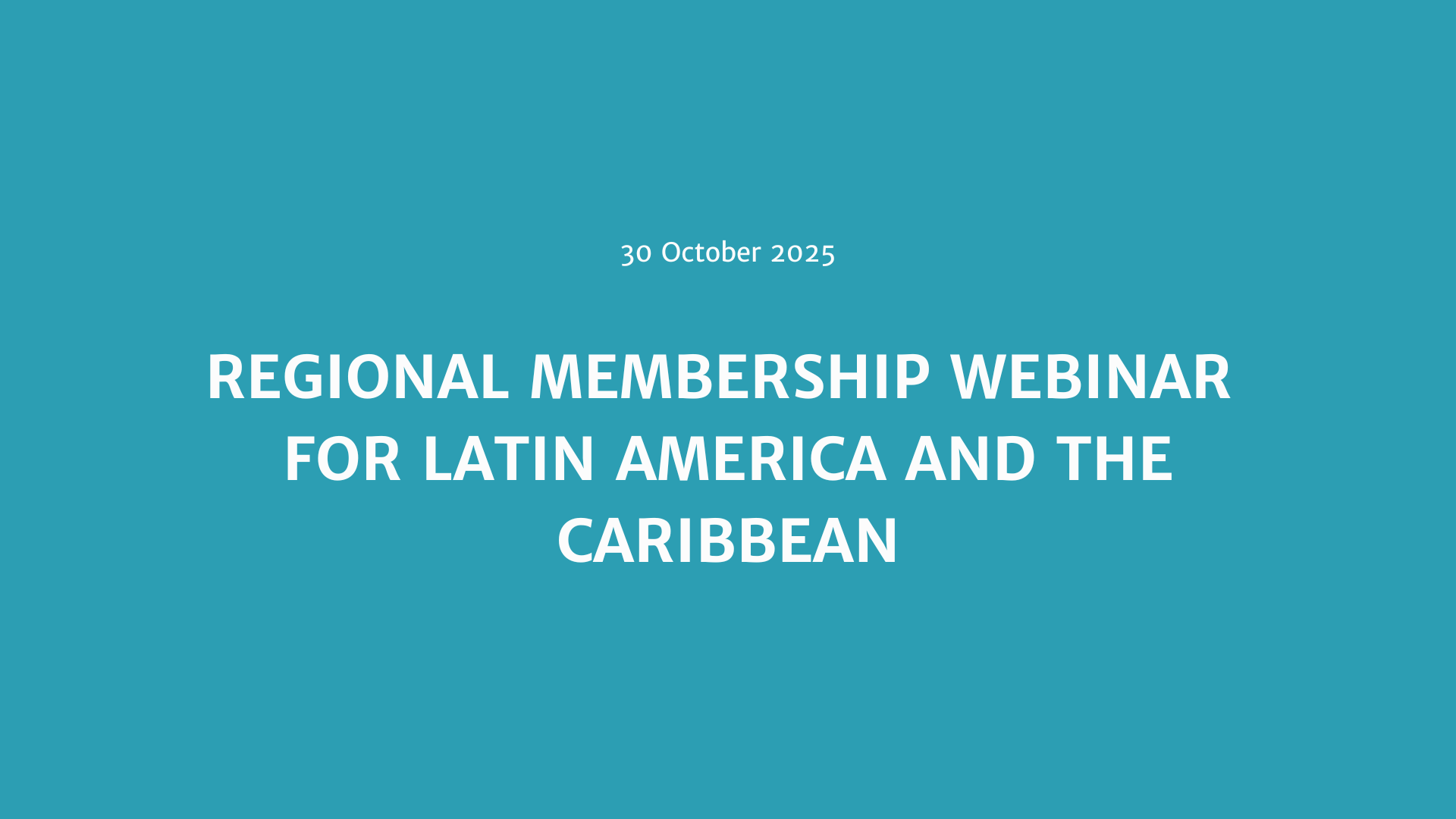 Regional membership webinar for Latin America and the Caribbean Event Image