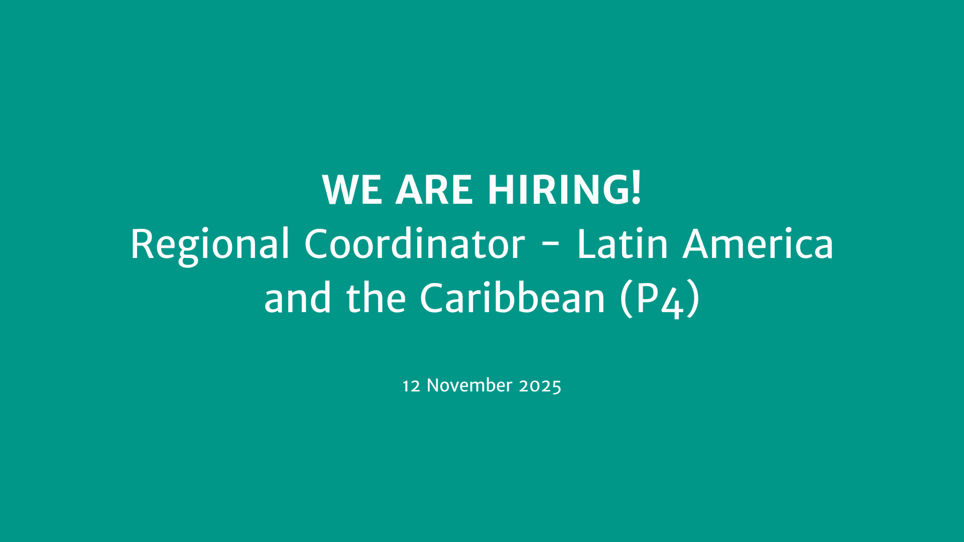 We are hiring! Regional Coordinator - Latin America and the Caribbean (P4) Vacancies Image