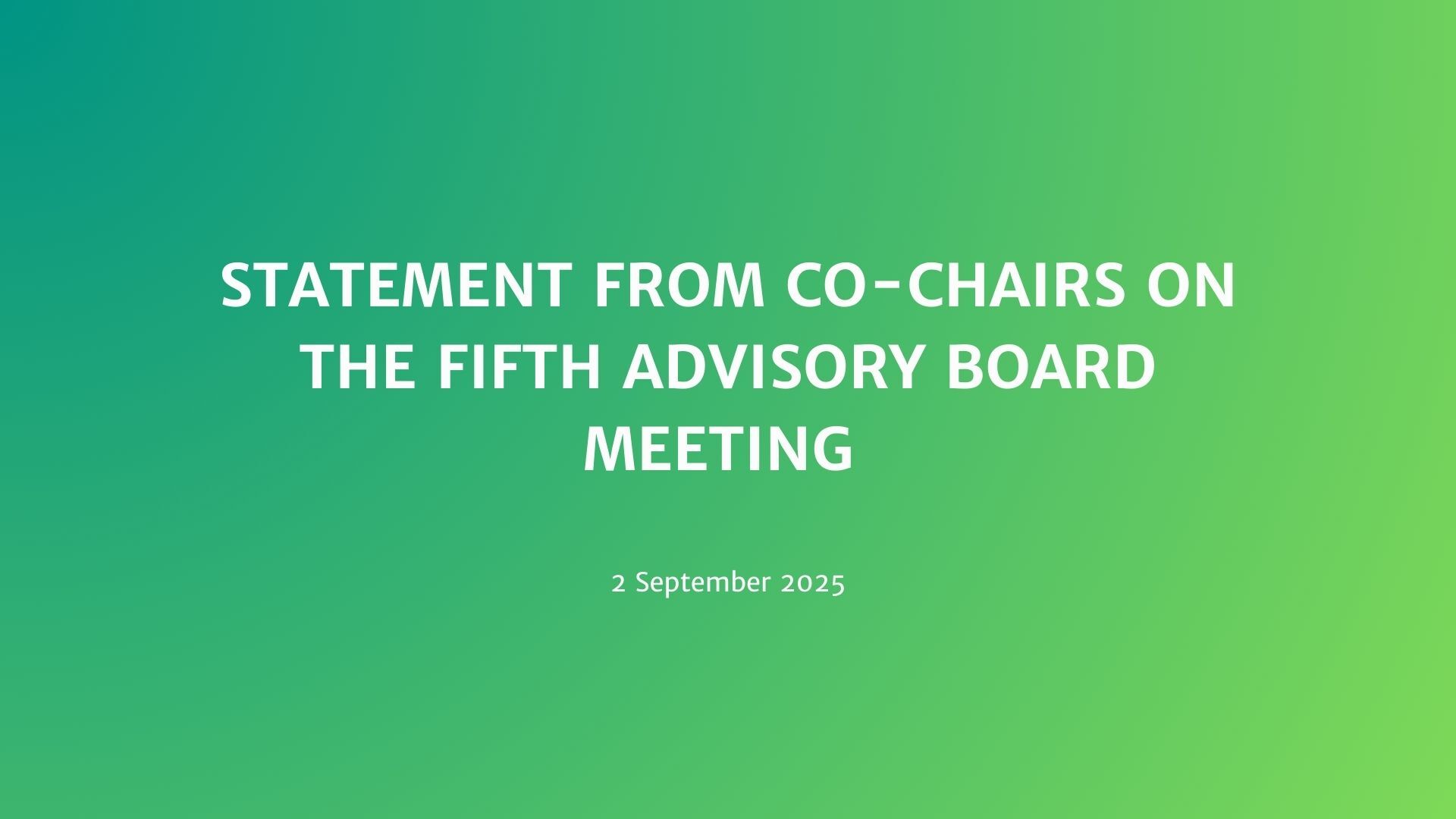 Statement from Co-Chairs on the fifth Advisory Board meeting News Image